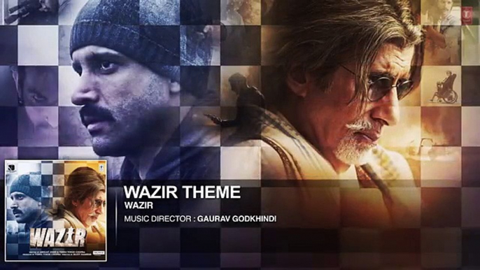 WAZIR Movie 2016 Theme Music Amitabh Bachchan Farhan Akhtar Aditi Rao Hydari