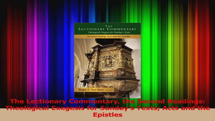 Read  The Lectionary Commentary the Second Readings Theological Exegesis for Sundays Texts PDF Online