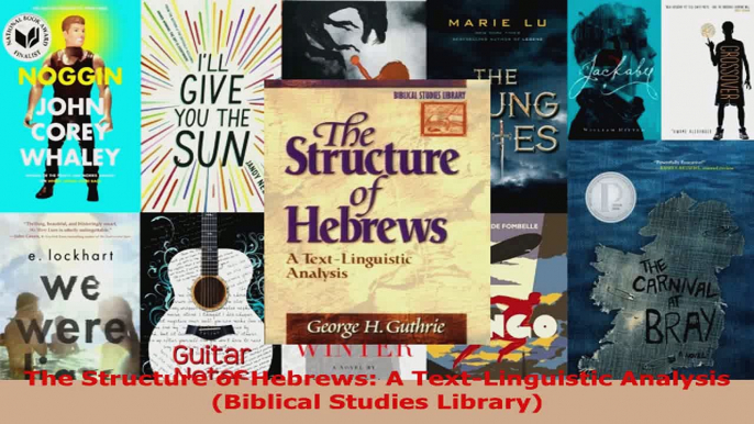 Read  The Structure of Hebrews A TextLinguistic Analysis Biblical Studies Library PDF Free