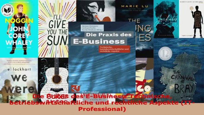 Download  Die Praxis des EBusiness Technische betriebswirtschaftliche und rechtliche Aspekte Ebook Online