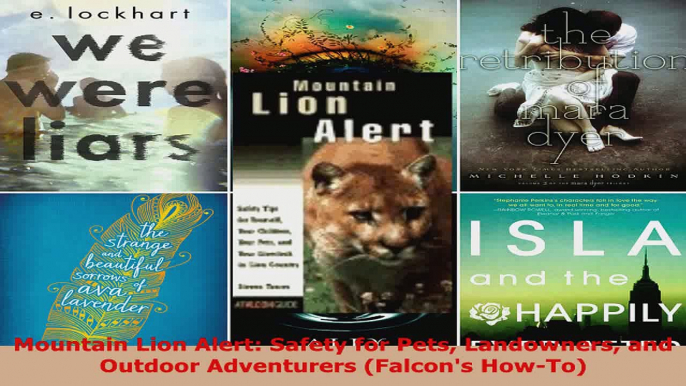 Read  Mountain Lion Alert Safety for Pets Landowners and Outdoor Adventurers Falcons HowTo Ebook Free