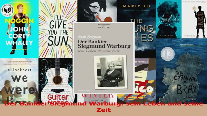 Download  Der Bankier Siegmund Warburg sein Leben und seine Zeit Ebook Online