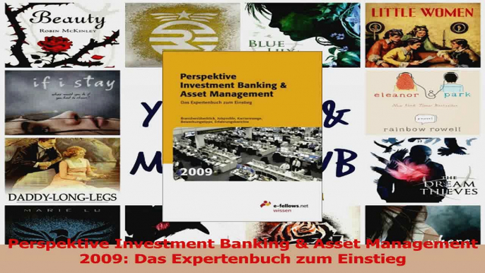 Download  Perspektive Investment Banking  Asset Management 2009 Das Expertenbuch zum Einstieg Ebook Frei