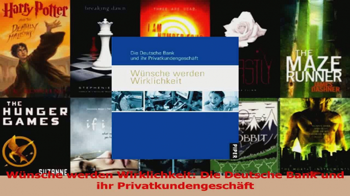 Lesen  Wünsche werden Wirklichkeit Die Deutsche Bank und ihr Privatkundengeschäft Ebook Online