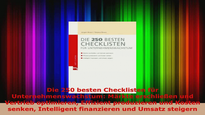 Lesen  Die 250 besten Checklisten für Unternehmenswachstum Märkte erschließen und Vertrieb Ebook Frei