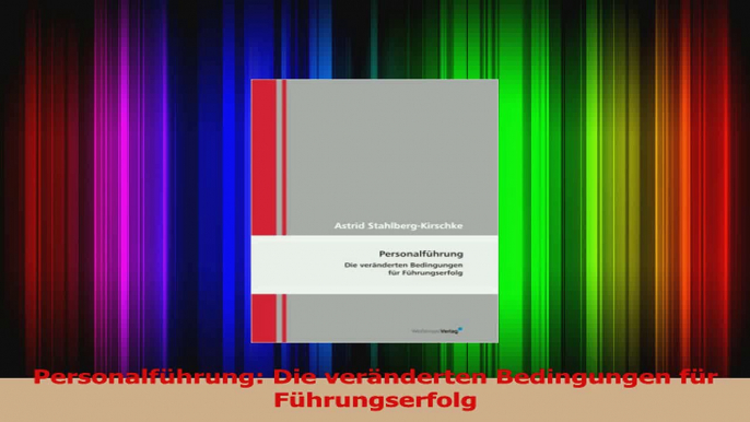 Download  Personalführung Die veränderten Bedingungen für Führungserfolg Ebook Frei