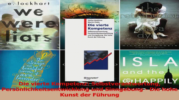 Download  Die vierte Kompetenz Selbstverantwortung Persönlichkeitsentwicklung und Sinngebung  Die Ebook Frei