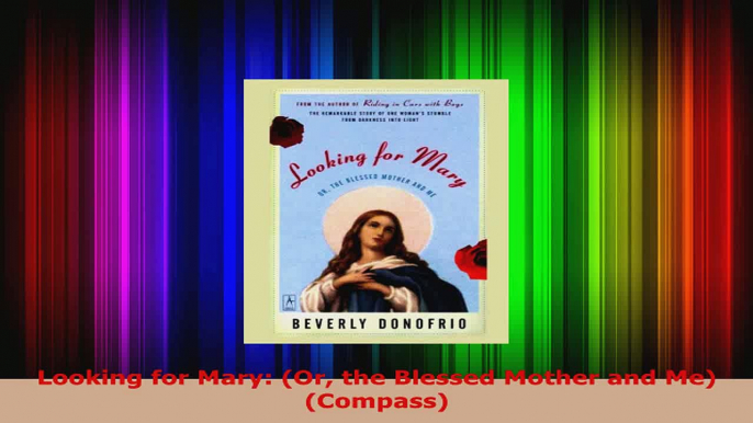 Read  Looking for Mary Or the Blessed Mother and Me Compass EBooks Online