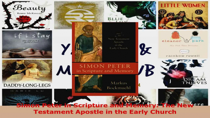 Read  Simon Peter in Scripture and Memory The New Testament Apostle in the Early Church EBooks Online