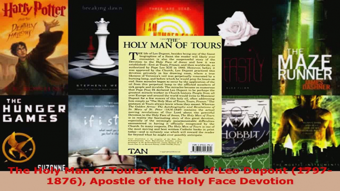 Read  The Holy Man of Tours The Life of Leo Dupont 17971876 Apostle of the Holy Face Ebook Free