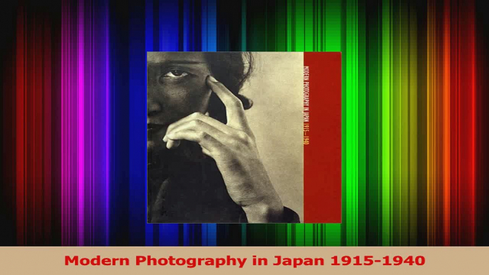 Read  Modern Photography in Japan 19151940 Ebook Free