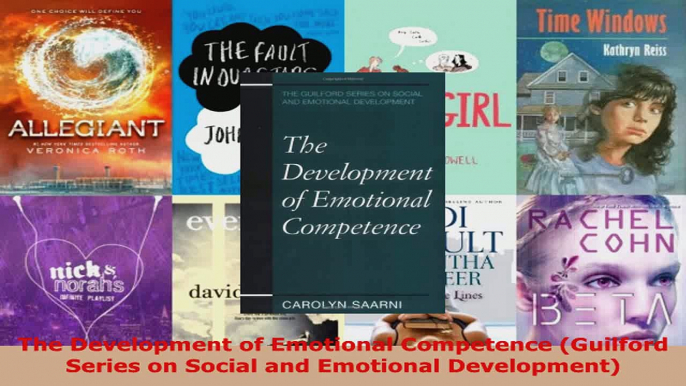 Read  The Development of Emotional Competence Guilford Series on Social and Emotional EBooks Online