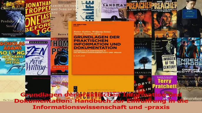 Lesen  Grundlagen der praktischen Information und Dokumentation Handbuch zur Einführung in die PDF Frei