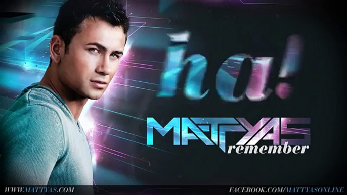 Mattyas   Remember Official Single 2012