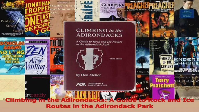 Download  Climbing in the Adirondacks A Guide to Rock and Ice Routes in the Adirondack Park Ebook Online