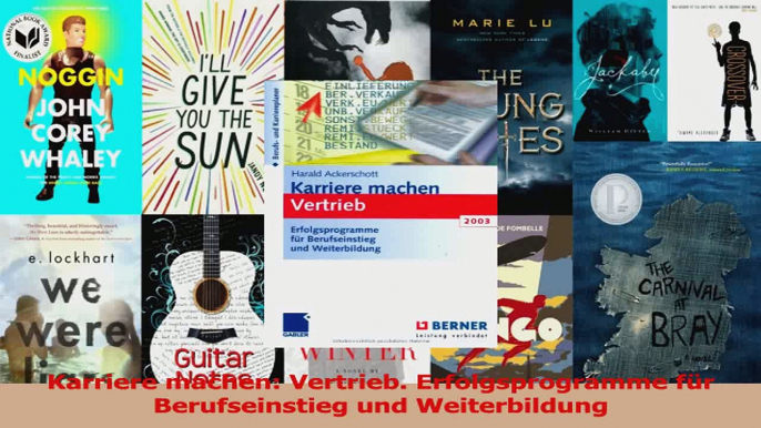 Lesen  Karriere machen Vertrieb Erfolgsprogramme für Berufseinstieg und Weiterbildung Ebook Frei