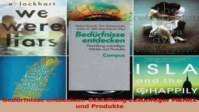 Lesen  Bedürfnisse entdecken Gestaltung zukünftiger Märkte und Produkte PDF Online