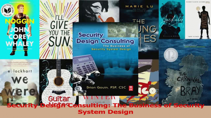 PDF Download  Security Design Consulting The Business of Security System Design Download Full Ebook