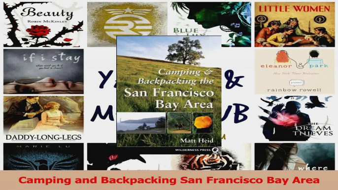 PDF Download  Camping and Backpacking San Francisco Bay Area PDF Full Ebook