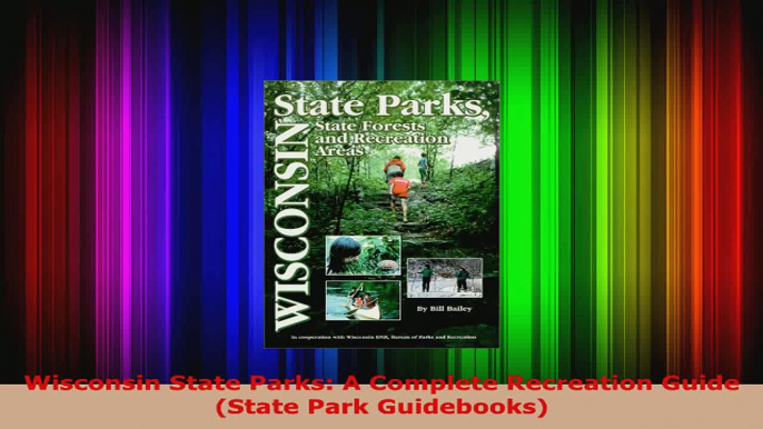 Read  Wisconsin State Parks A Complete Recreation Guide State Park Guidebooks Ebook Free