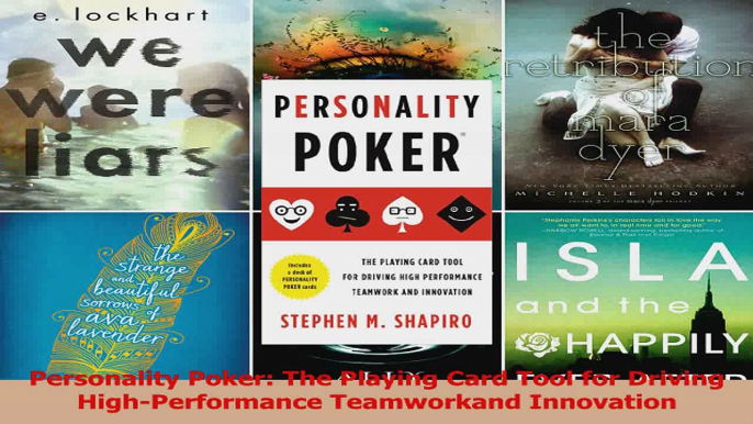 Download  Personality Poker The Playing Card Tool for Driving HighPerformance Teamworkand Ebook Online