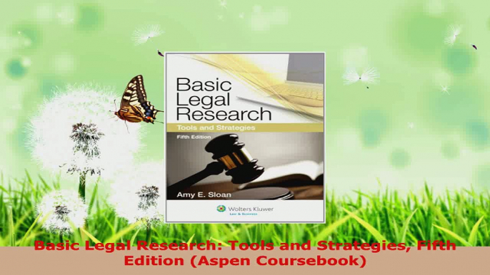 Read  Basic Legal Research Tools and Strategies Fifth Edition Aspen Coursebook Ebook Free