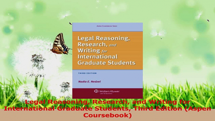 Read  Legal Reasoning Research and Writing for International Graduate Students Third Edition EBooks Online