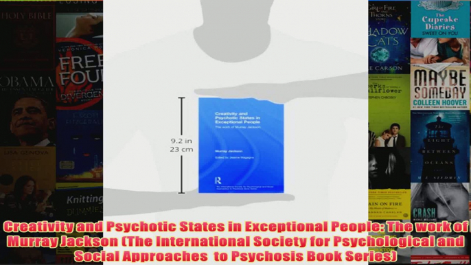 Creativity and Psychotic States in Exceptional People The work of Murray Jackson The