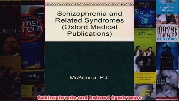 Schizophrenia and Related Syndromes