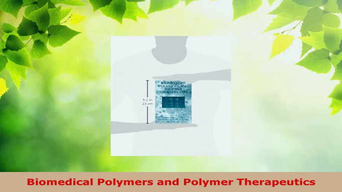 Read  Biomedical Polymers and Polymer Therapeutics Ebook Free