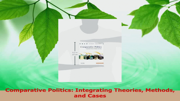 Read  Comparative Politics Integrating Theories Methods and Cases EBooks Online