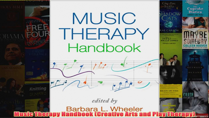 Music Therapy Handbook Creative Arts and Play Therapy