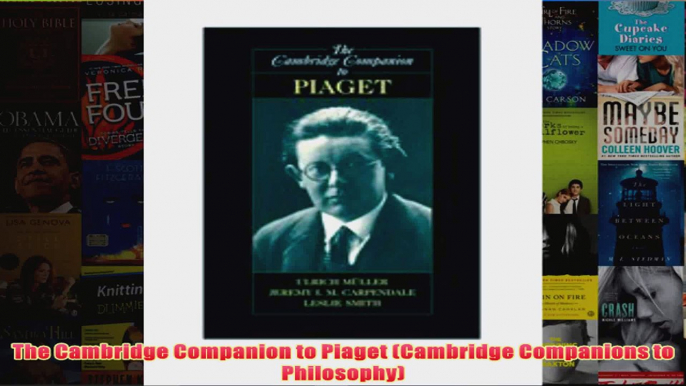 The Cambridge Companion to Piaget Cambridge Companions to Philosophy