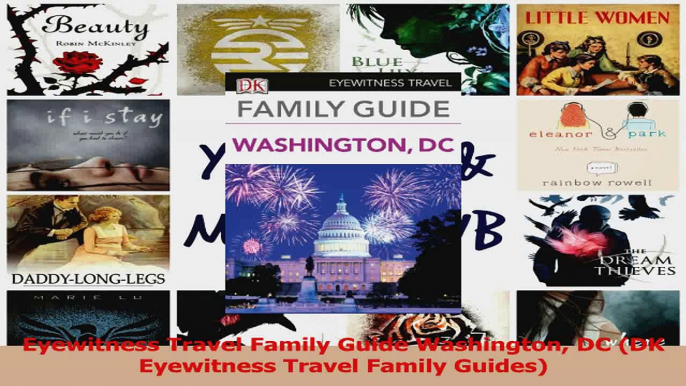 PDF Download  Eyewitness Travel Family Guide Washington DC DK Eyewitness Travel Family Guides Read Online