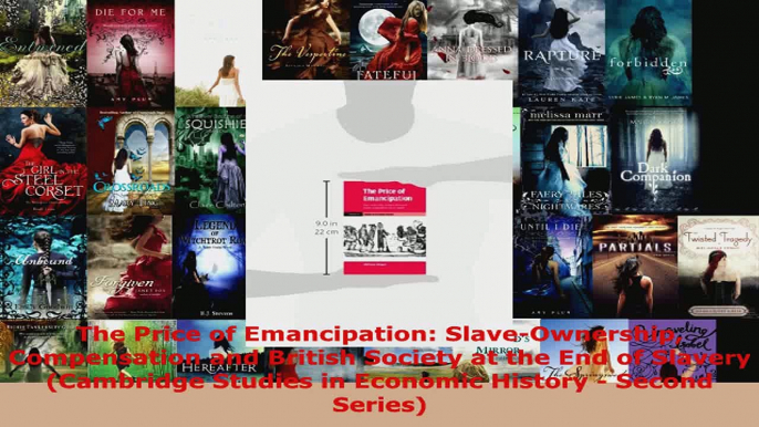 Read  The Price of Emancipation SlaveOwnership Compensation and British Society at the End of Ebook Free