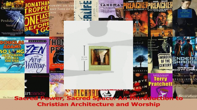 Read  Sacred Power Sacred Space An Introduction to Christian Architecture and Worship Ebook Online