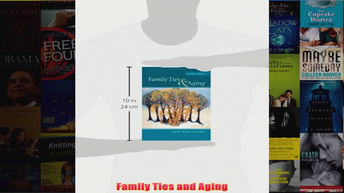 Family Ties and Aging