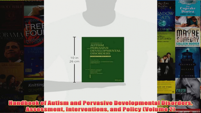 Handbook of Autism and Pervasive Developmental Disorders Assessment Interventions and