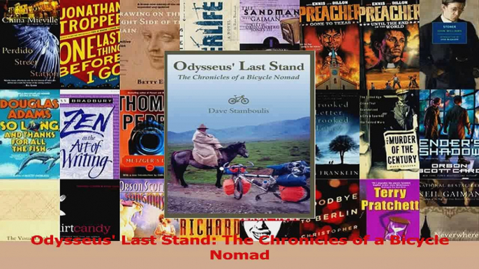 PDF Download  Odysseus Last Stand The Chronicles of a Bicycle Nomad Read Full Ebook