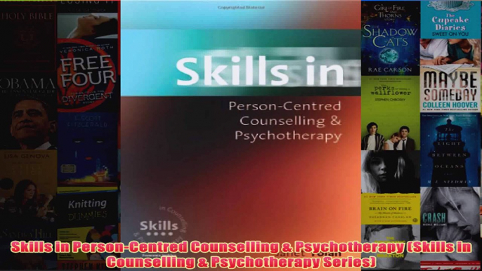 Skills in PersonCentred Counselling  Psychotherapy Skills in Counselling