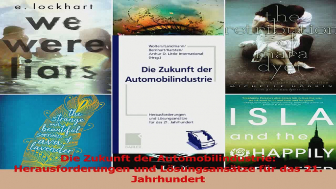 Lesen  Die Zukunft der Automobilindustrie Herausforderungen und Lösungsansätze für das 21 Ebook Frei