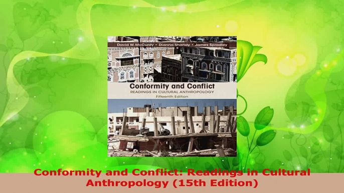 Read  Conformity and Conflict Readings in Cultural Anthropology 15th Edition PDF Free