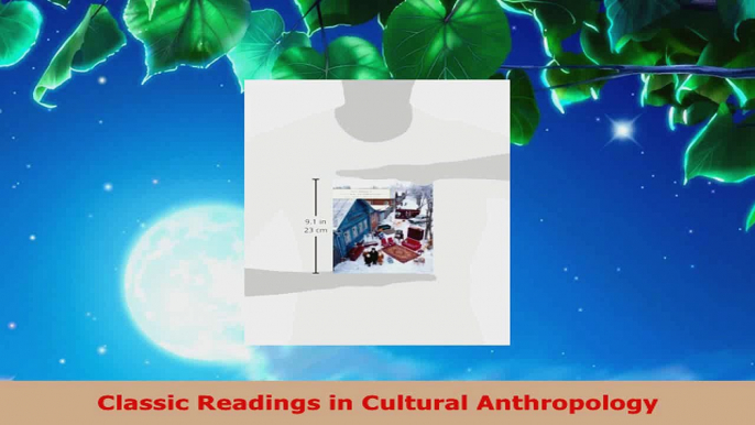 Read  Classic Readings in Cultural Anthropology EBooks Online