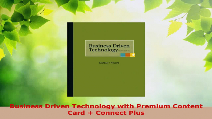 Read  Business Driven Technology with Premium Content Card  Connect Plus EBooks Online