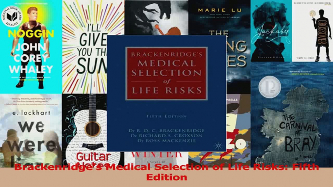 Read  Brackenridges Medical Selection of Life Risks Fifth Edition Ebook Free