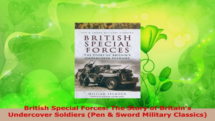 Read  British Special Forces The Story of Britains Undercover Soldiers Pen  Sword Military PDF Free