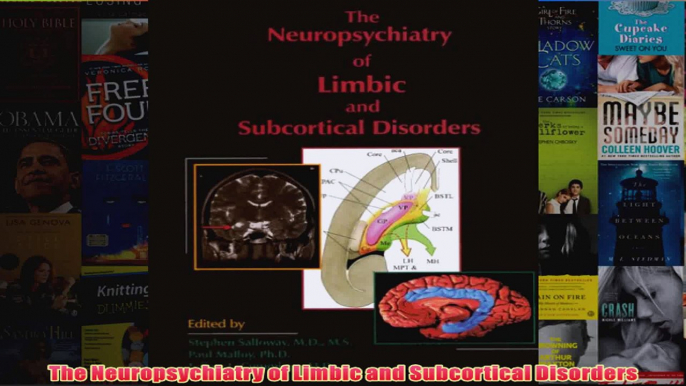 The Neuropsychiatry of Limbic and Subcortical Disorders