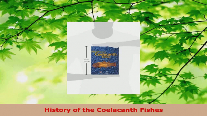 Download  History of the Coelacanth Fishes PDF Online