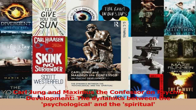 PDF Download  Carl Jung and Maximus the Confessor on Psychic Development The dynamics between the PDF Online