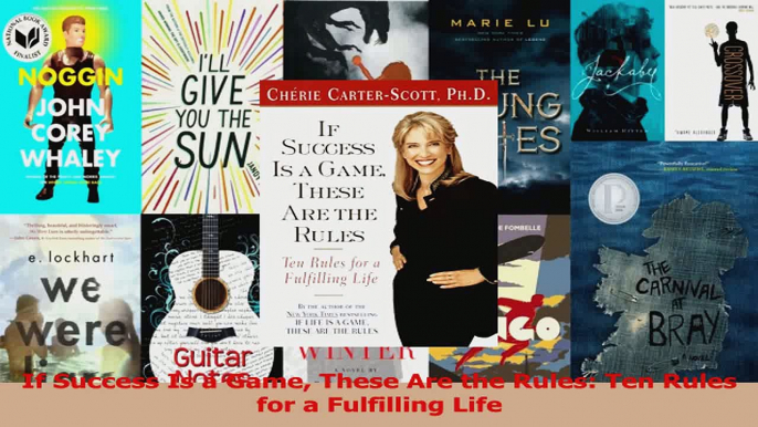 Read  If Success Is a Game These Are the Rules Ten Rules for a Fulfilling Life PDF Free